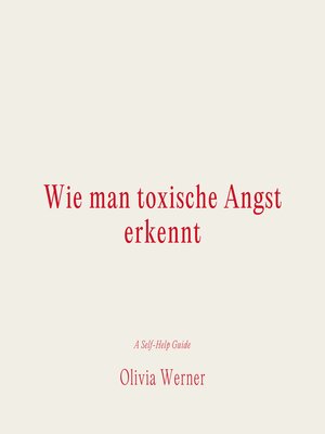 cover image of Wie man toxische Angst erkennt